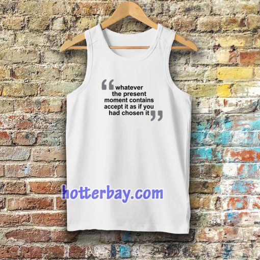 WHATEVER THE PRESENT TANKTOP