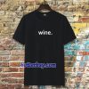 WINE Tshirt