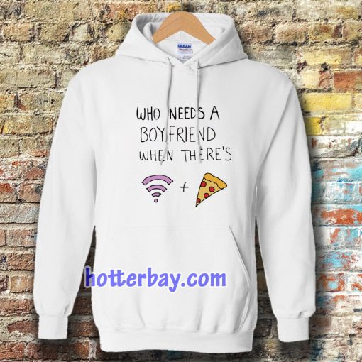 Who Needs A Boyfriend Hoodie White