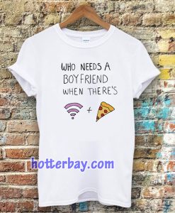 Who Needs A Boyfriend T-shirt White