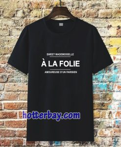 a la folie t-shirt