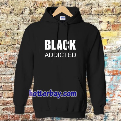 black addicted Hoodie