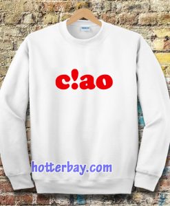 ciao Sweatshirt