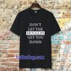 dont let the muggles Tshirt