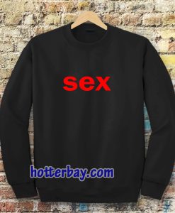 sex Sweatshirt