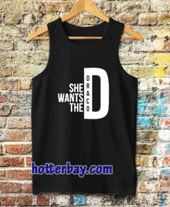 she wants the draco tanktop