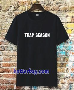 trap season tshirt