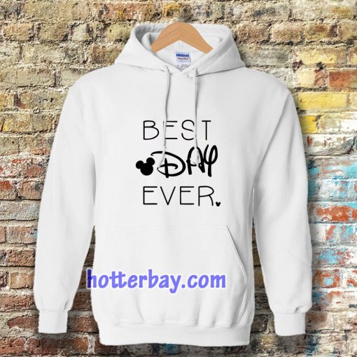 BEST DAY EVER Hoodie