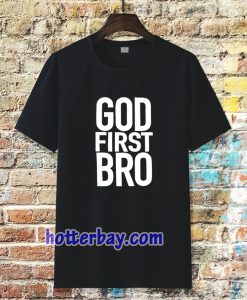God First Bro Shirt Christian T-Shirt