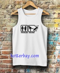 Problem solved Tanktop