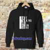 Quit talking and begin doing Hoodie