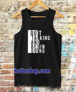 Quit talking and begin doing Tanktop