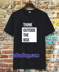 Think Outside The Box T-shirt