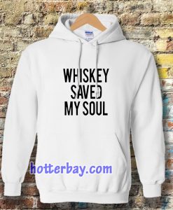 Whiskey Saved My Soul Hoodie