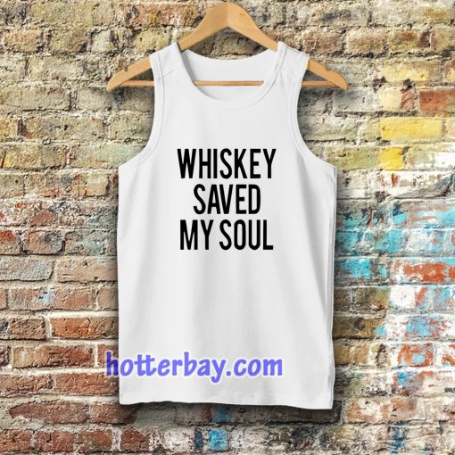 Whiskey Saved My Soul Tanktop