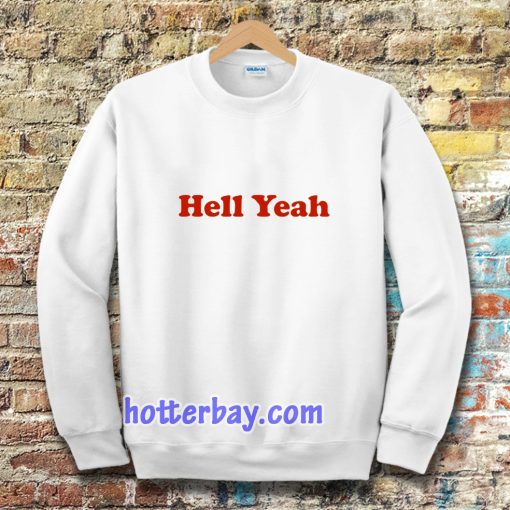 hell yeah ringer Sweatshirt