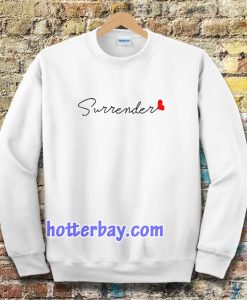 love surrender Sweatshirt Unisex adult