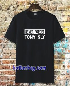 never forget tony sly t-shirt