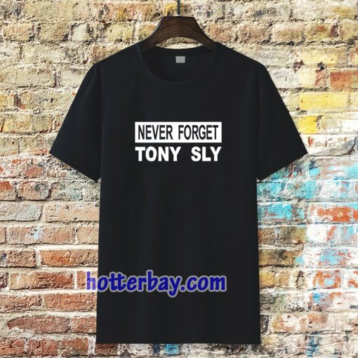 never forget tony sly t-shirt