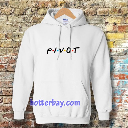 pivot friends Hoodie