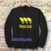 tacos Sweatshirt