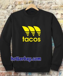 tacos Sweatshirt