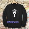 team jesus 7 Sweatshirt