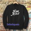 team jesus Sweatshirt