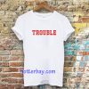 trouble unisex ringer t-shirt