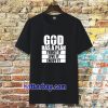 God has a plan Trust it Live it enjoy it T-shirt TPKJ3