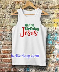 Happy birthday Jesus Tanktop