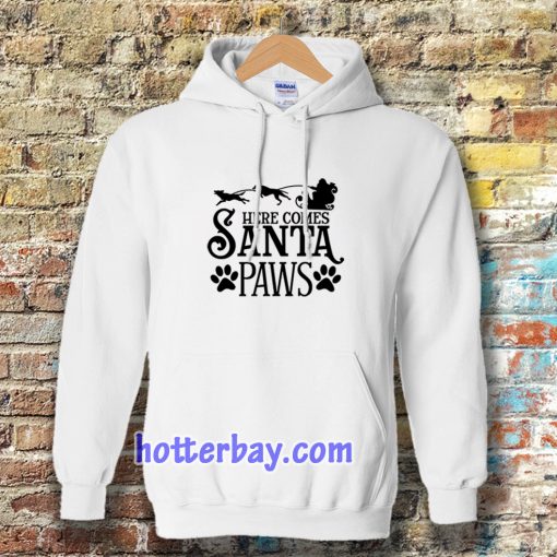 Here Comes Santa Paws Hoodie