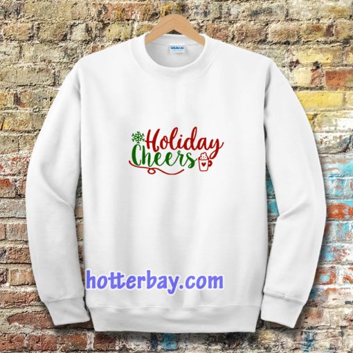 Holiday Cheers Christmas Day Sweatshirt