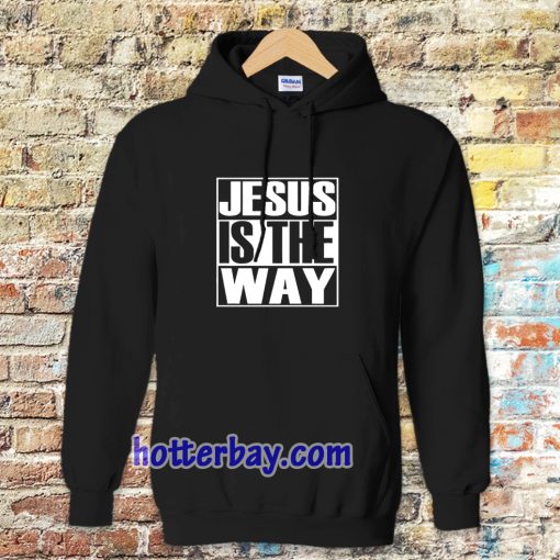 Jesus Is The Way Hoodie