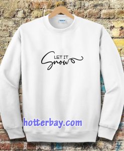 Let It Snow Sweatshirt