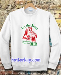 Santa Claus It's the most Wonderful Time for a Beer Christmas Sweatshirt