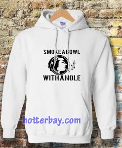 Smoke a Bowl With a Nole Hoodie