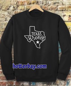 Texas Strong Sweatshirt