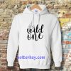 wild one Hoodie