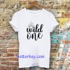 wild one t shirt