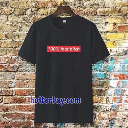 100% That Bitch Box Logo T-Shirt TPKJ3