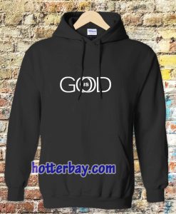 God is Good Hoodie TPKJ3