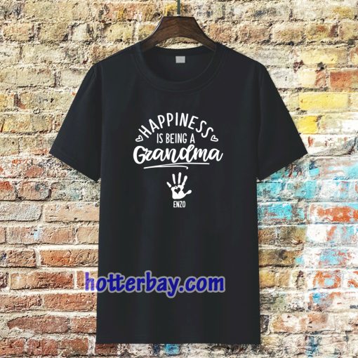 Happiness Grandma T-shirt (by request hand plus name) TPKJ3