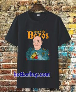 Jeff Bezos Serve or Die T-shirt TPKJ3