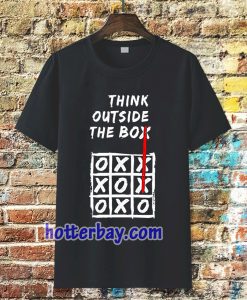 think outside the box shirt TPKJ3