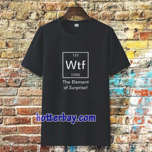 Element of SURPRISE Periodic Table Printed T-shirt TPKJ3