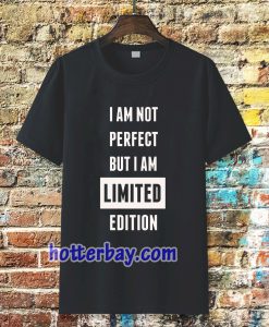 I AM NOT PERFECT BUT I AM T-SHIRT TPKJ3