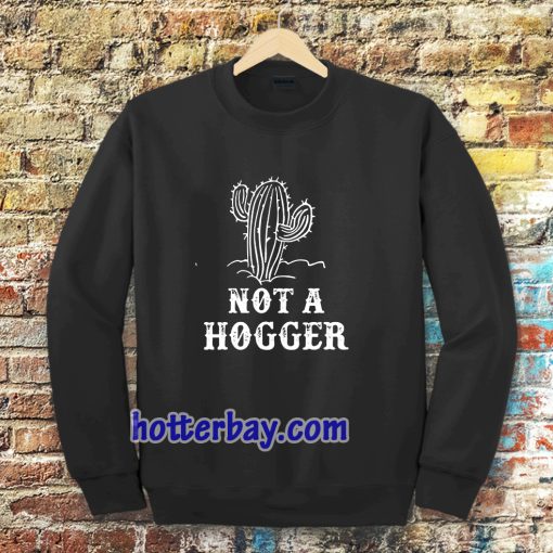 NOT A HOGGER SWEATSHIRT TPKJ3