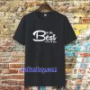 be the best version of you T-Shirt TPKJ3