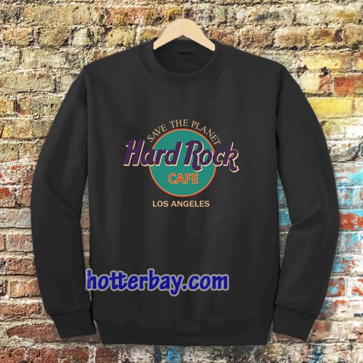 save the planet hard rock cafe Unisex Sweatshirt TPKJ3